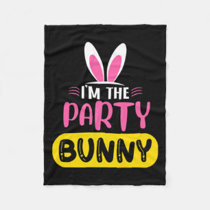 Im The Party Bunny Rabbit Ears Egg Funny Easter D Fleece Blanket