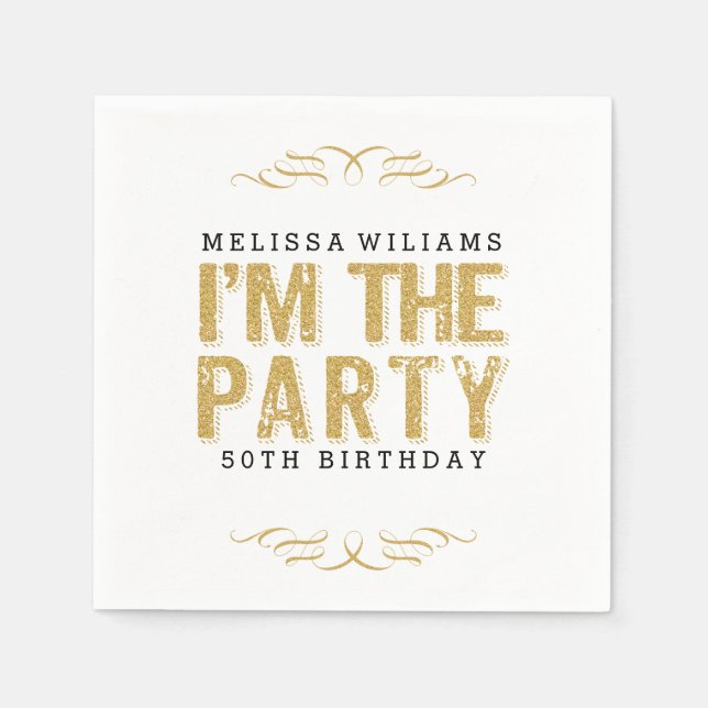 I'm The Party Gold Glitter Happy 50th Birthday Napkin (Front)