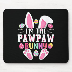 I'm The Pawpaw Bunny Shirt Funny Easter Day Family Mouse Mat
