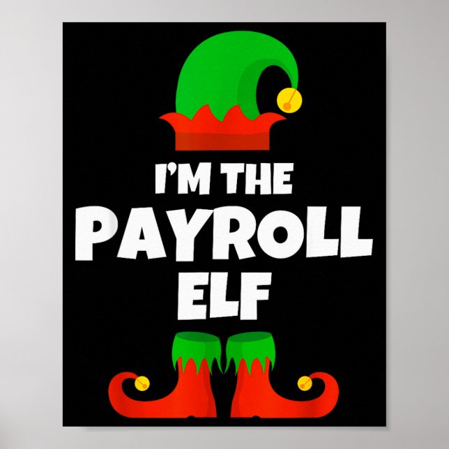 I'm The Payroll Elf Family Pajama Christmas Funny  Poster (Front)