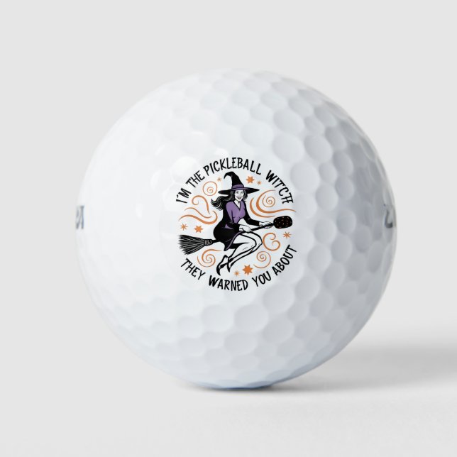 I'm the Pickleball Witch They warned You About   Golf Balls (Front)