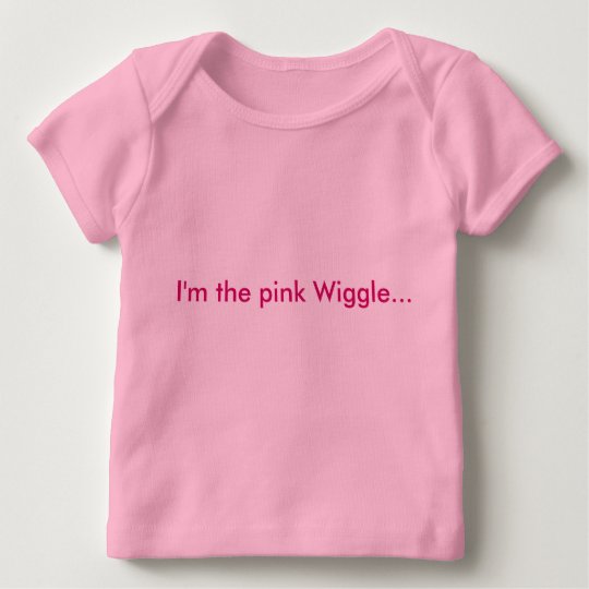 I'm the pink Wiggle... Baby T-Shirt