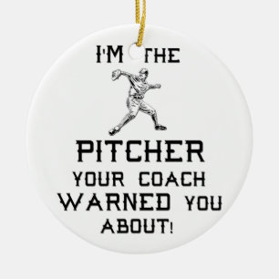 I'm the Pitcher your coach warned you about Ceramic Tree Decoration