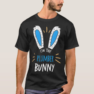 I'm The Plumber Bunny Ears Plumbing Easter Sunday T-Shirt