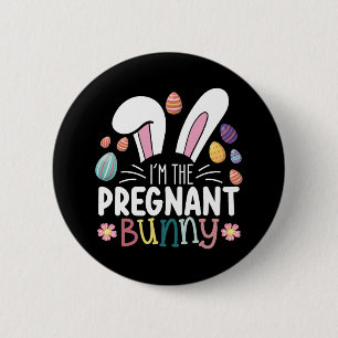 I'm The Pregnant Bunny Mum Easter Family Matching 6 Cm Round Badge