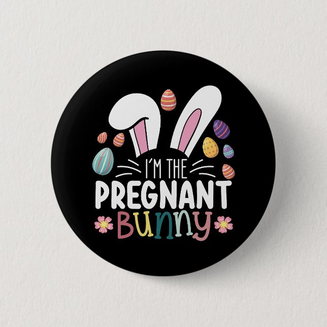 I'm The Pregnant Bunny Mum Easter Family Matching 6 Cm Round Badge (Front)