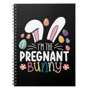 I'm The Pregnant Bunny Mum Easter Family Matching Notebook