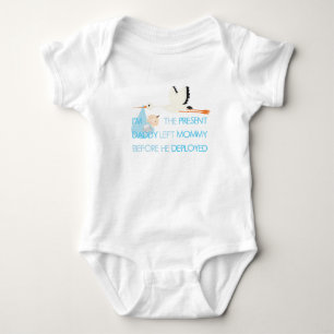 I'm the Present Daddy left before he Deployed Baby Bodysuit