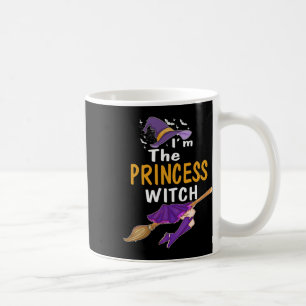 I'm The Princess Witch T Shirt Halloween Matching Coffee Mug