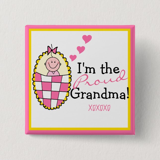 I'm The Proud Grandma Pink 15 Cm Square Badge (Front)
