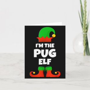 I'm The Pug Elf Family Pajama Christmas Funny Dog Card