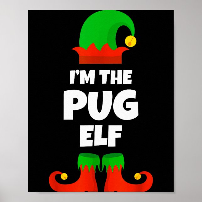 I'm The Pug Elf Family Pajama Christmas Funny Dog  Poster (Front)