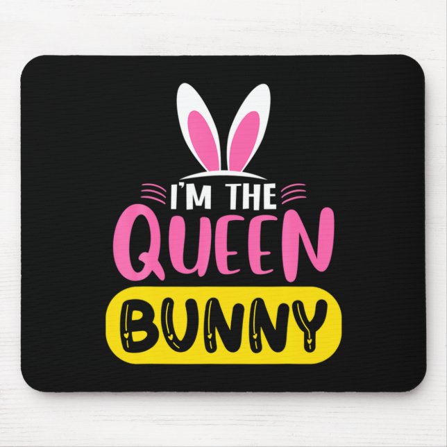Im The Queen Bunny Rabbit Ears Egg Funny Easter D  Mouse Mat (Front)
