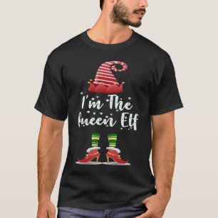 I'm The Queen Elf Family Matching Christmas T-Shirt
