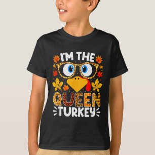I'm The Queen Turkey Funny Thanksgiving Family Mat T-Shirt