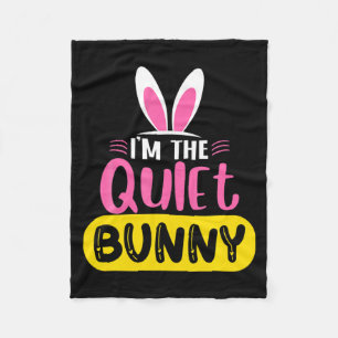 Im The Quiet Bunny Rabbit Ears Egg Funny Easter D Fleece Blanket
