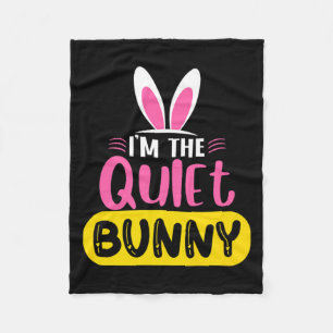 Im The Quiet Bunny Rabbit Ears Egg Funny Easter D  Fleece Blanket