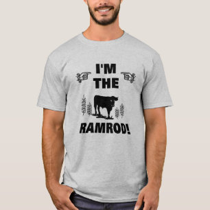 "I'm The Ramrod"  T-Shirt