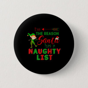 I'm The Reason Santa Has A Naughty List Boy 6 Cm Round Badge