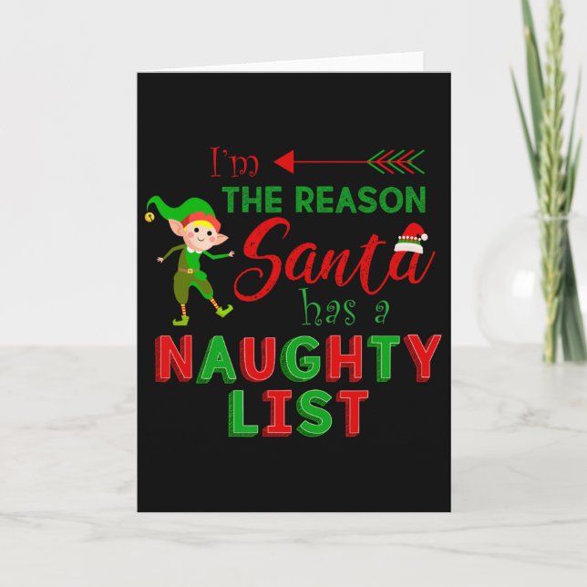I'm The Reason Santa Has A Naughty List Boy  Card (Front)