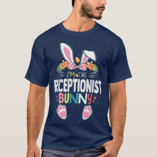 I'm The Receptionist Bunny Easter Day Rabbit Match T-Shirt