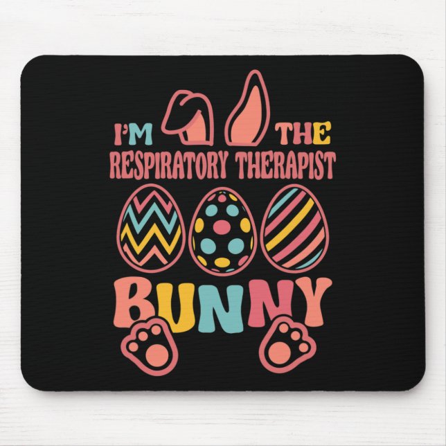 Im The Respiratory Therapist Bunny Easter  Mouse Mat (Front)