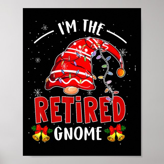I'm The Retired Gnome Christmas Retirement Gnome L Poster (Front)