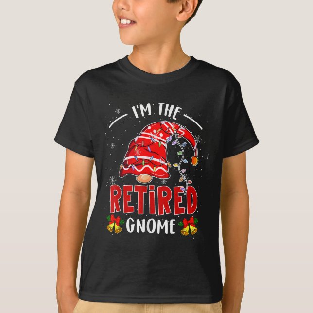 I'm The Retired Gnome Christmas Retirement Gnome L T-Shirt (Front)