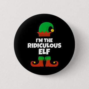 I'm The Ridiculous Elf Family Pajama Christmas Fun 6 Cm Round Badge