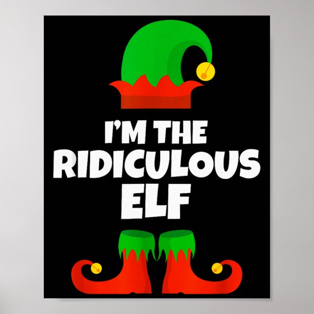 I'm The Ridiculous Elf Family Pajama Christmas Fun Poster (Front)