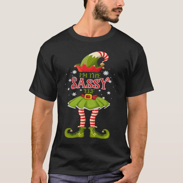 I'm The Sassy Elf  Matching Christmas  Costume T-Shirt (Front)