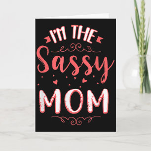 I'm the sassy mum mother cute  card