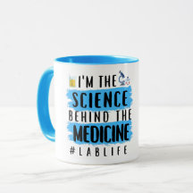 I'm The Science Behind the Medicine - #lablife