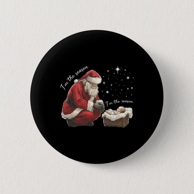 I'm The Season I'm The Reason Jesus Christian Chri 6 Cm Round Badge (Front)