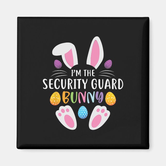 I'm The Security Guard Bunny Funny Easter Day Rabb Magnet (Front)