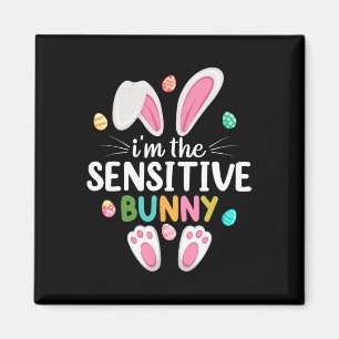 I'm The Sensitive Bunny Matching Family Easter Magnet