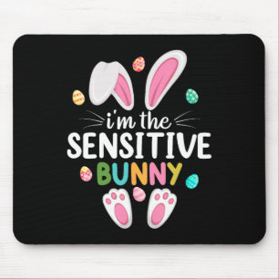 I'm The Sensitive Bunny Matching Family Easter Mouse Mat