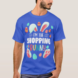 I'm The Shopping Bunny Matching Family Easter Part T-Shirt