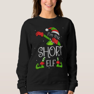 I'm The Short Elf Dabbing Santa Claus Xmas Family  Sweatshirt