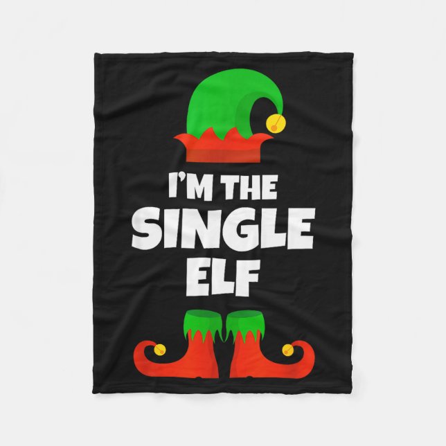 I'm The Single Elf Family Pajama Christmas Funny  Fleece Blanket (Front)