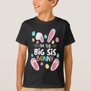 I'm The Sister Bunny Big Sis Matching Family Easte T-Shirt