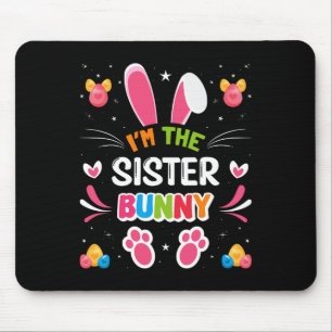 I'm The Sister Bunny Easter Matching Family Mouse Mat