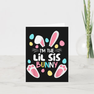 I'm The Sister Bunny Lil Sis Matching Family Easte Card