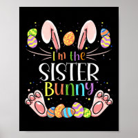 I'm The Sister Bunny Matching Family Easter Party