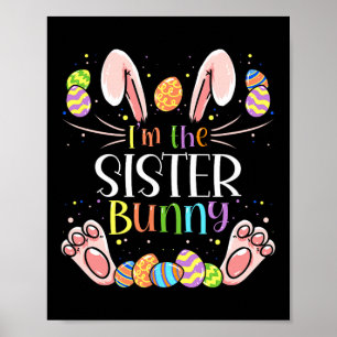 I'm The Sister Bunny Matching Family Easter Party  Poster