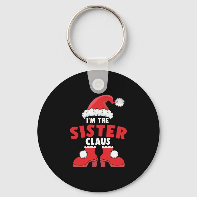I'm The Sister Claus Christmas Family Matching Key Ring (Front)
