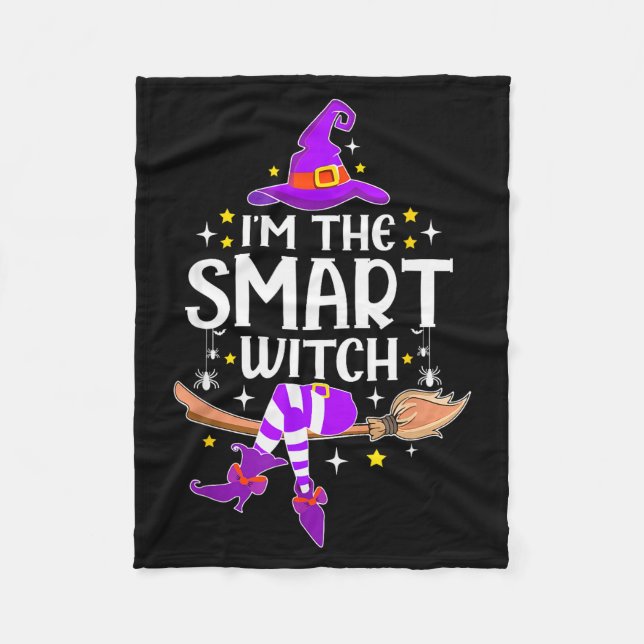 I'm The Smart Witch Halloween Matching Group Costu Fleece Blanket (Front)