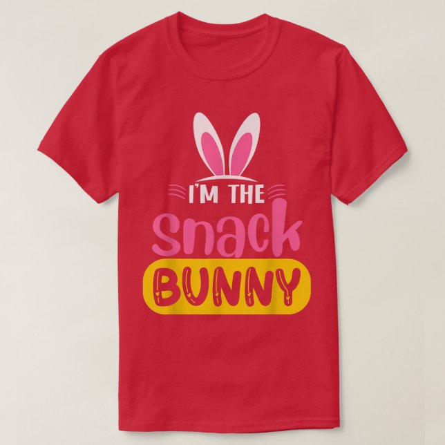 I'm The Snack Bunny Rabbit Ears Egg Funny Easter D T-Shirt (Design Front)