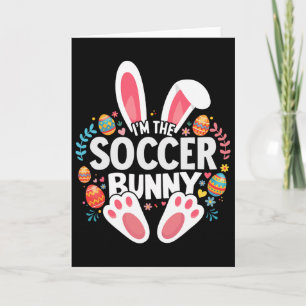 I'm The Soccer Bunny Matching Easter Family Card