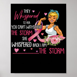 I'm The Storm Strong Women Breast Cancer Warrior Poster